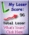 I
	  am 96% loser. What about you? Click here to find out!