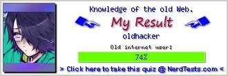 Knowledge of the old Web. -- Create and Take a Fun Test @ NerdTests.com's User Tests!